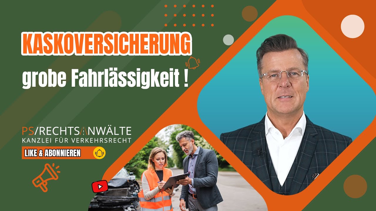 Kaskoversicherung grobe Fahrl&auml;ssigkeit !