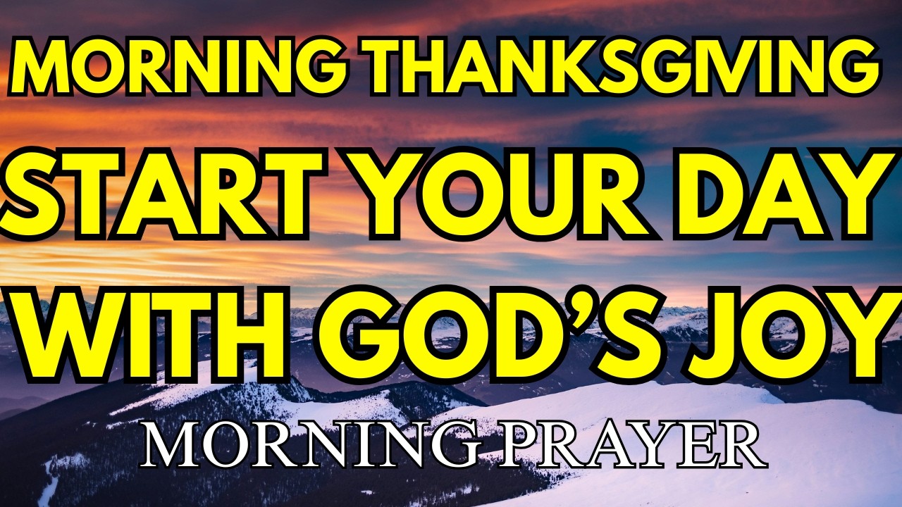 The Joy of the Lord Is My Strength” | Nehemiah 8:10 Morning Thanksgiving