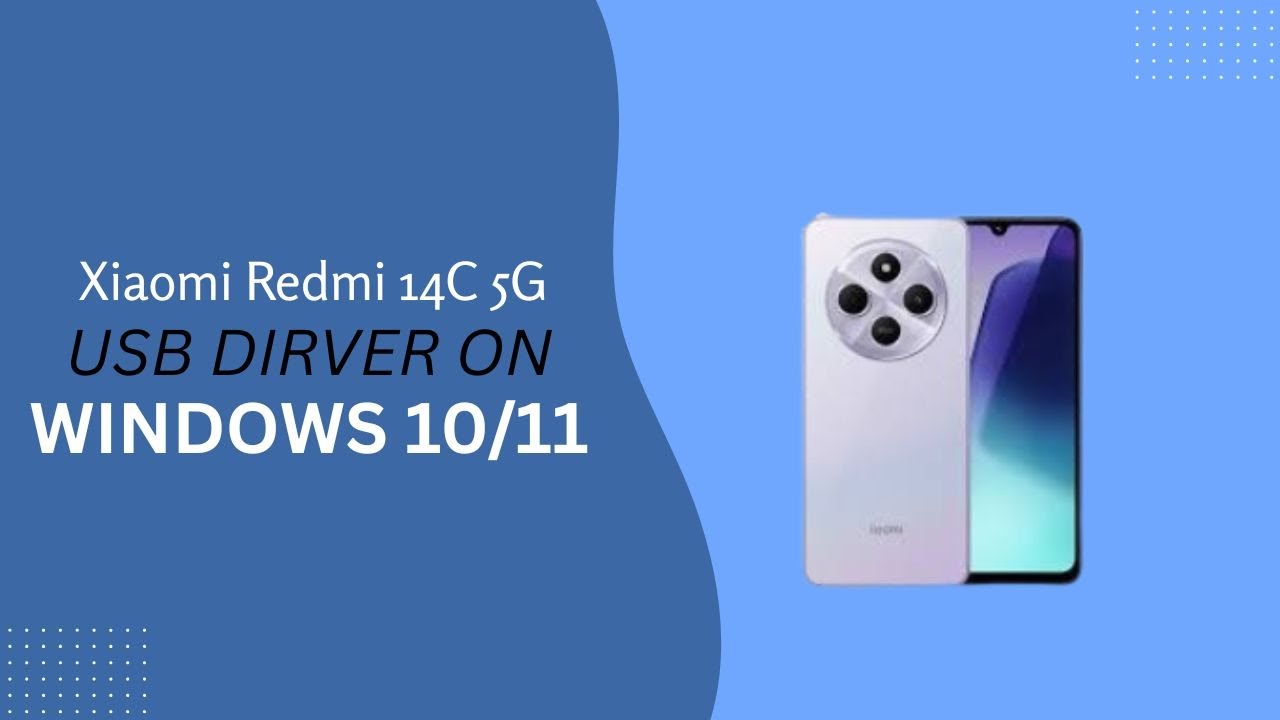 Xiaomi Redmi 14C 5G USB Driver on Windows 10/11 Free Download