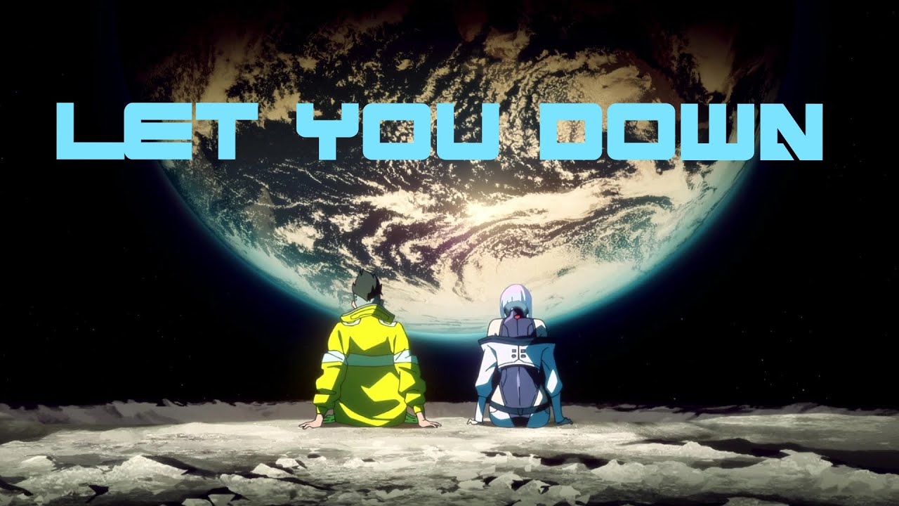 Let You Down - Dawid Podsiadło (Cyberpunk Edgerunners AMV | Lyrics ENG & RUS)