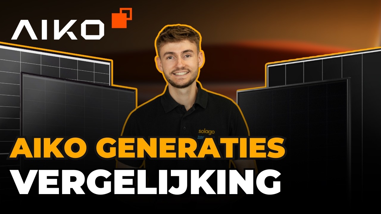 AIKO Neostar 2S+ of 3S+ zonnepanelen? | AIKO Solar generaties vergeleken