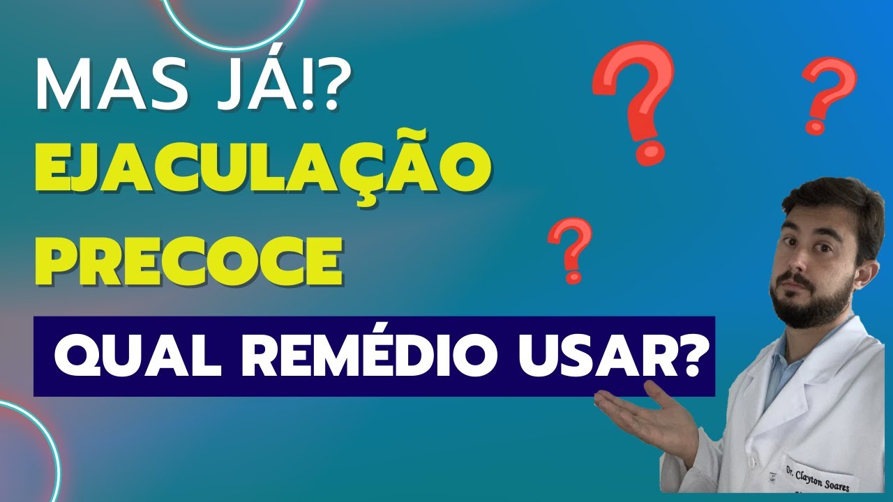 Principais Medicamentos para Ejaculação Precoce