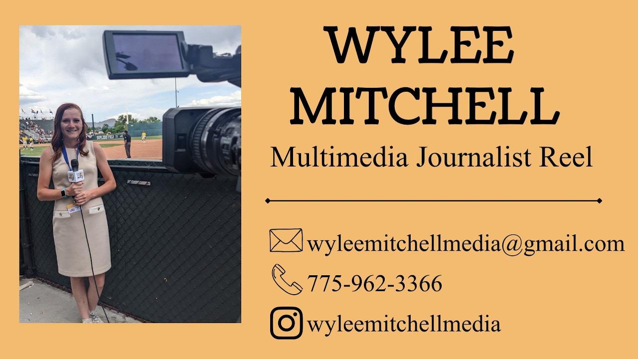 Multimedia Journalist Reel: Wylee Mitchell