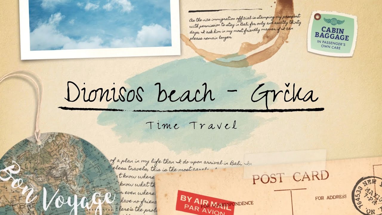 Time Travel - Dionisos Beach (Grčka)