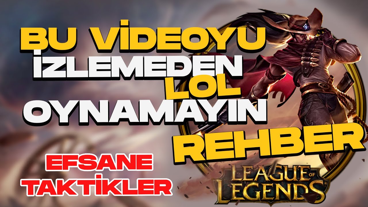 League of Legends NASIL OYNANIR? YENİ BAŞLAYANLAR REHBER ve TAKTİKLER