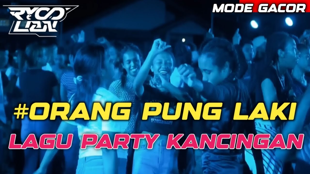 LAGU PARTY KANCINGAN_ORANG PUNG LAKI_(RYO LIAN) NEW 2026 !!!