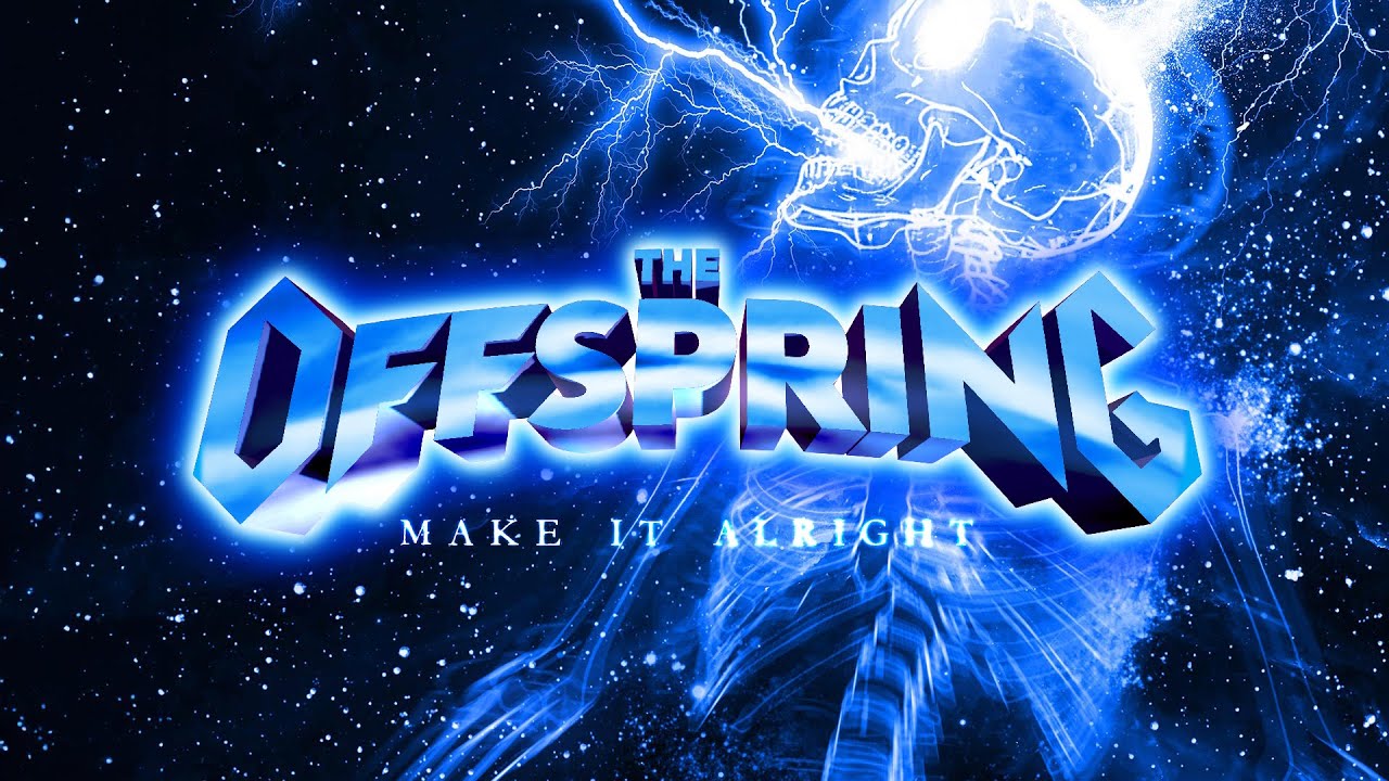 The Offspring: Make It Alright (Radio Edit)