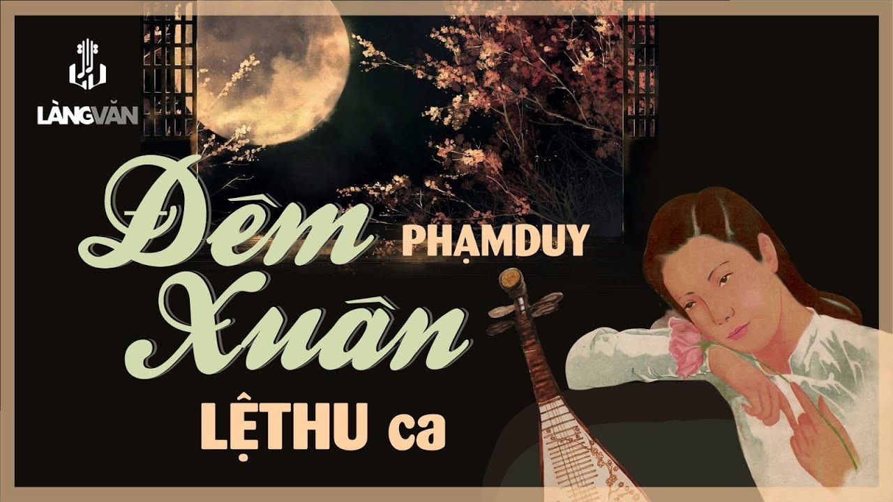 Lệ Thu (1985) | Đ&ecirc;m Xu&acirc;n (Phạm Duy) | Nhạc Xu&acirc;n Bất Hủ | Official L&agrave;ng Văn (Radio)