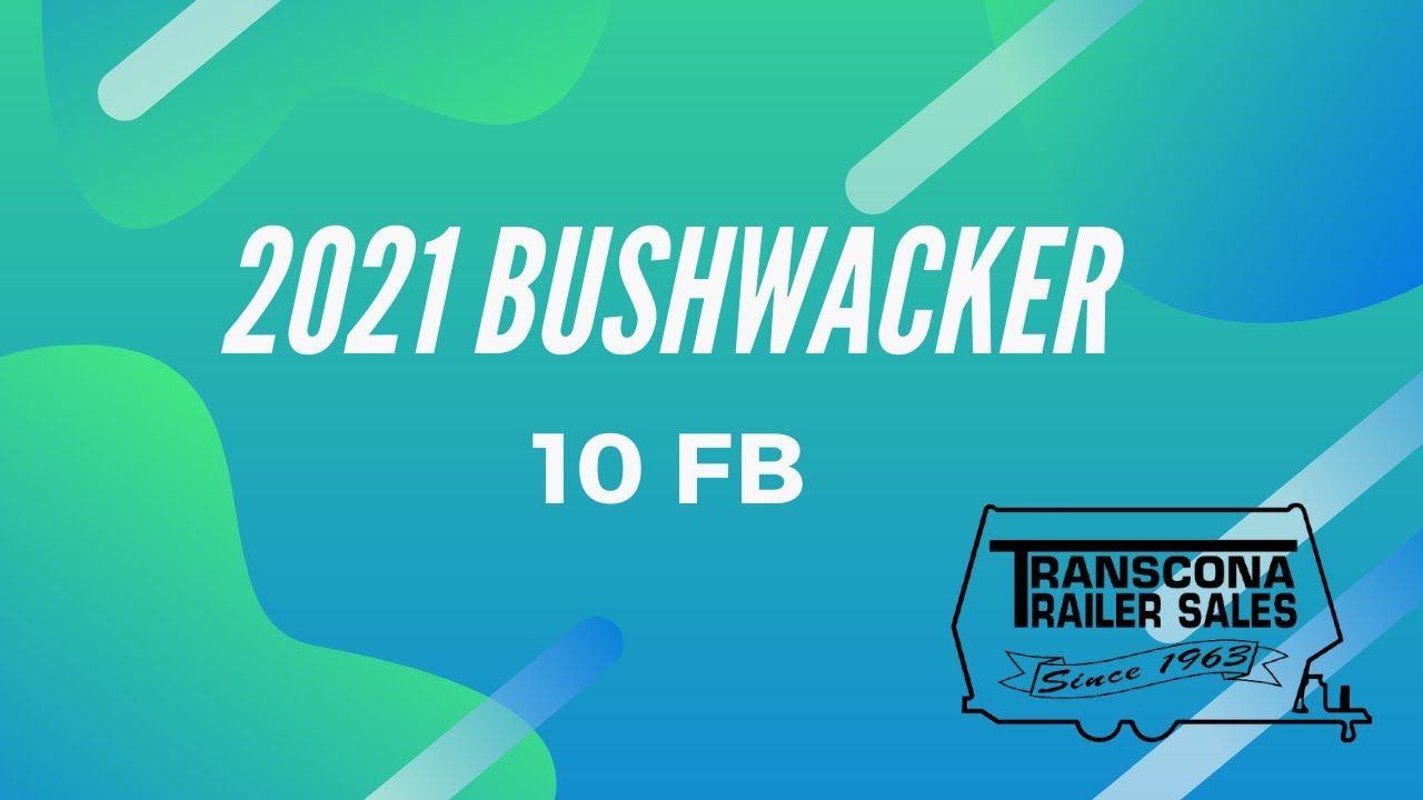 2021 Bushwhacker 10Fb