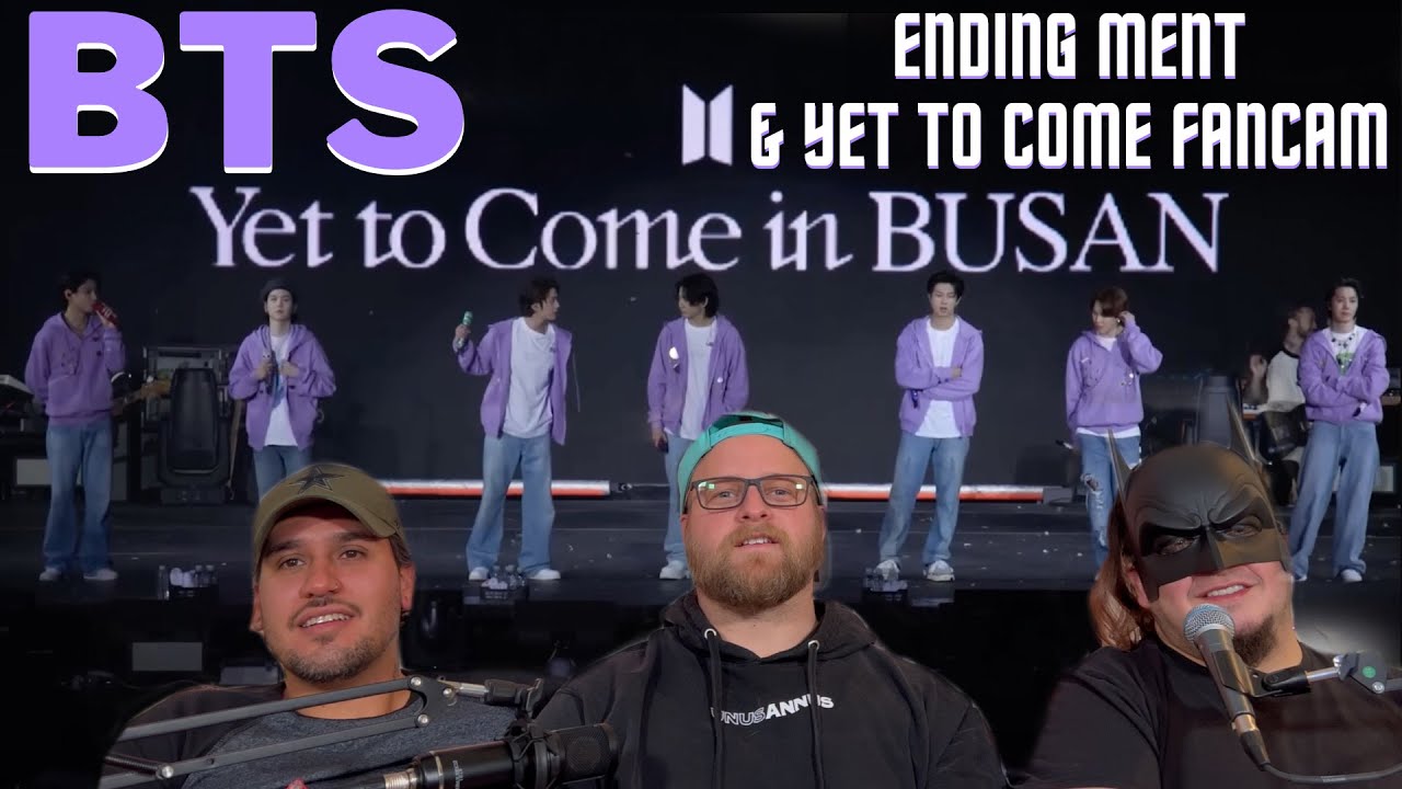 BTS - Ending Ment & Yet To Come Fancam at Yet To Come In Busan REACTION