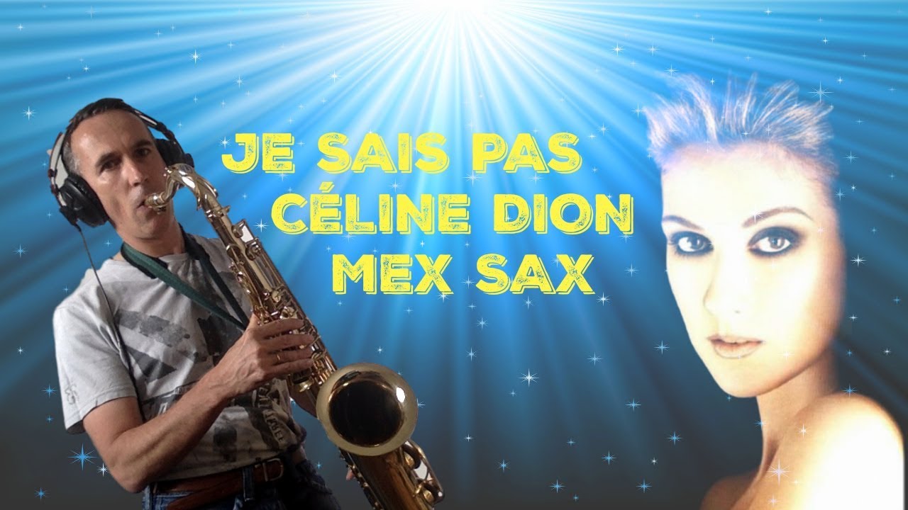 Je sais pas (Céline Dion) Tenor Sax