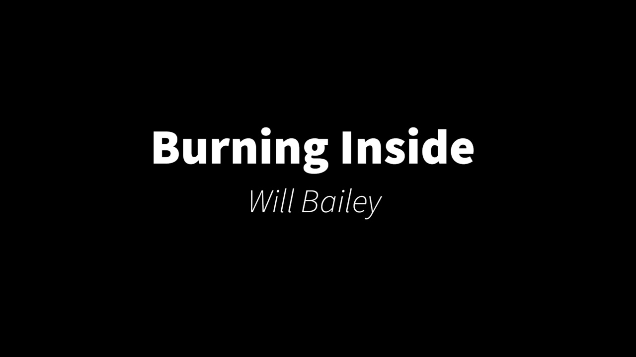Burning Inside - Will Bailey (Demo)