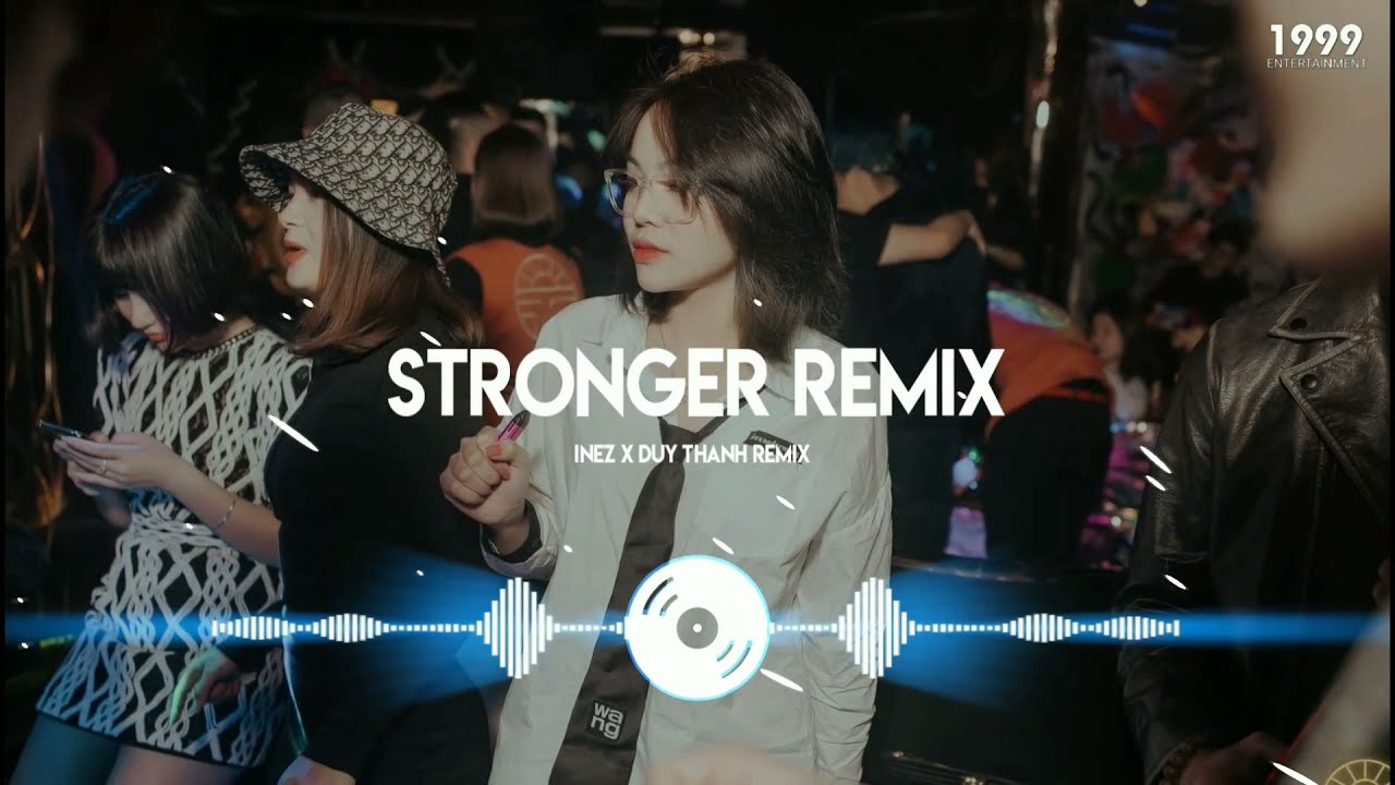 STRONGER (Lemonz Remix) 🇻🇳 INEZ [Bản Dance Huyền Thoại] | 1999 Entertainment