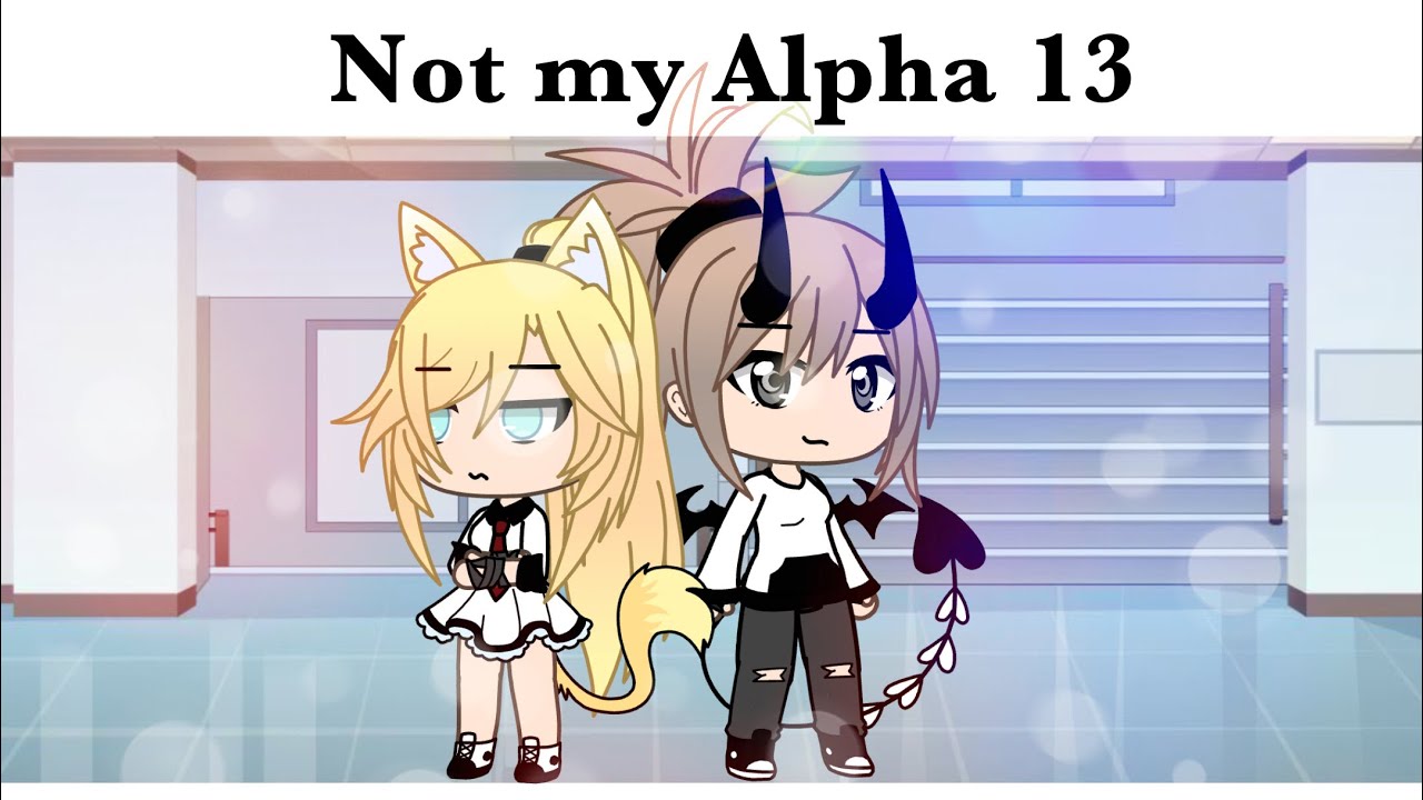 ~Not my Alpha~ part 13 | glmm | ( Gacha life mini movie)