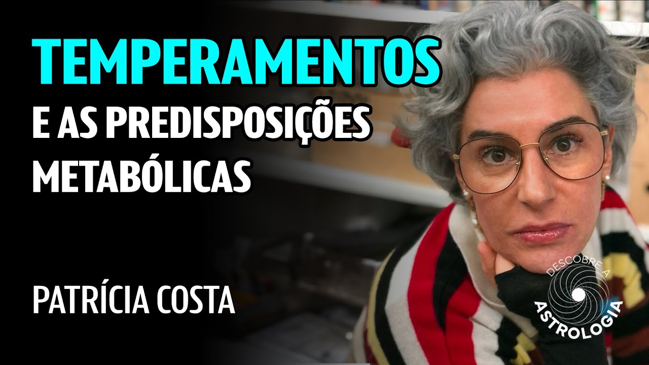 Temperamentos e as Predisposições Metabólicas! Com Patrícia Costa #007