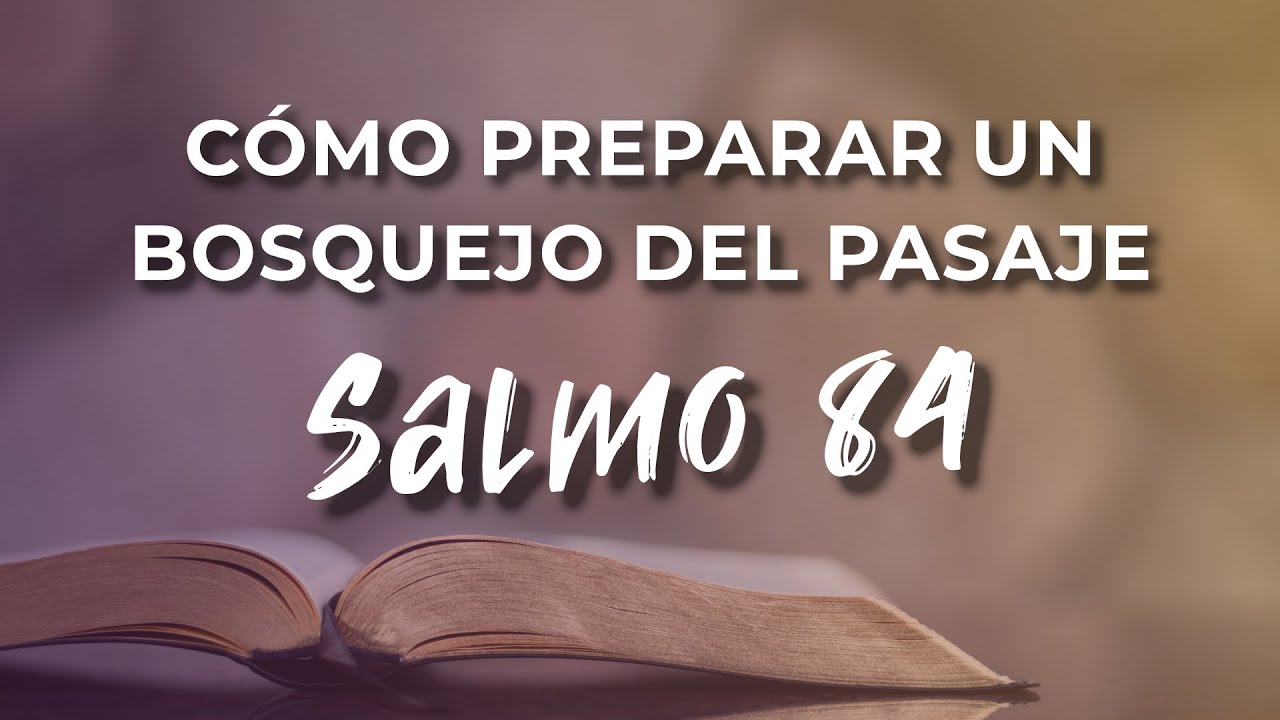 Cómo Preparar Un Bosquejo Del Pasaje (Cómo Preparar Un Sermón)