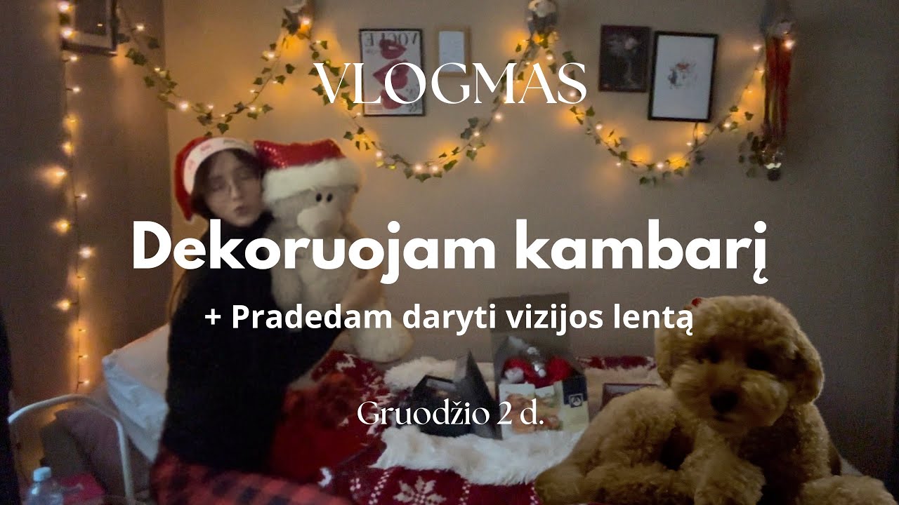 VLOGMAS 2 diena!! | Dekoruojam kambarį