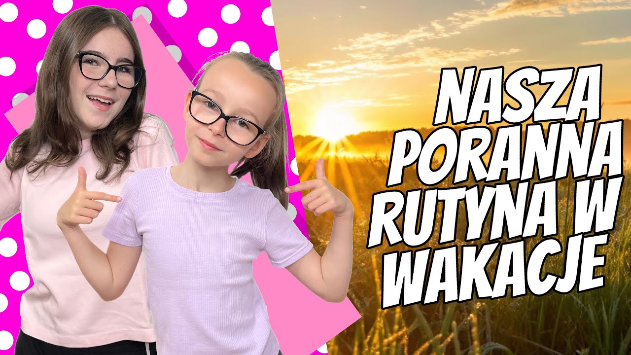 NASZA PORANNA RUTYNA W WAKACJE #fikimikiagatkiimoniki