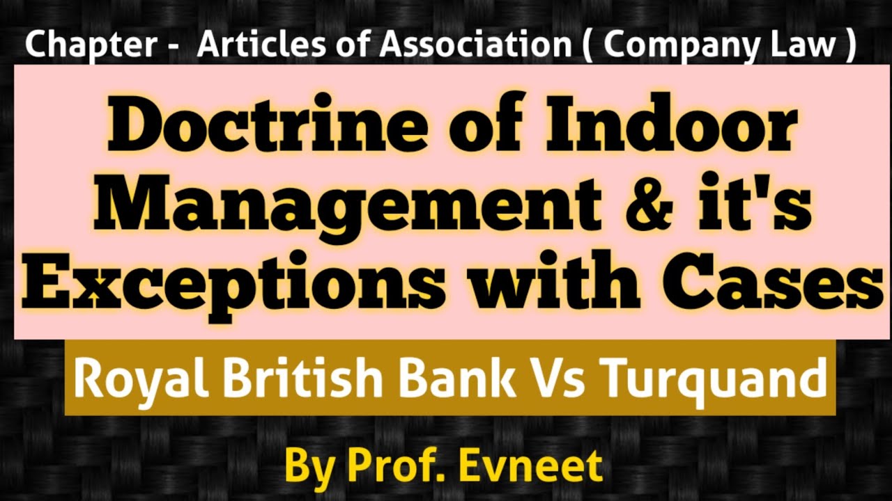 Doctrine of Indoor Management | Exceptions of doctrine of indoor management | Royal British Bank Vs