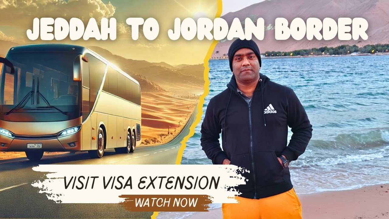 Jeddah To Jordan For Saudi Visit Visa 3rd Extension 2025 | Full Details Jeddah To Jordan Trip.
