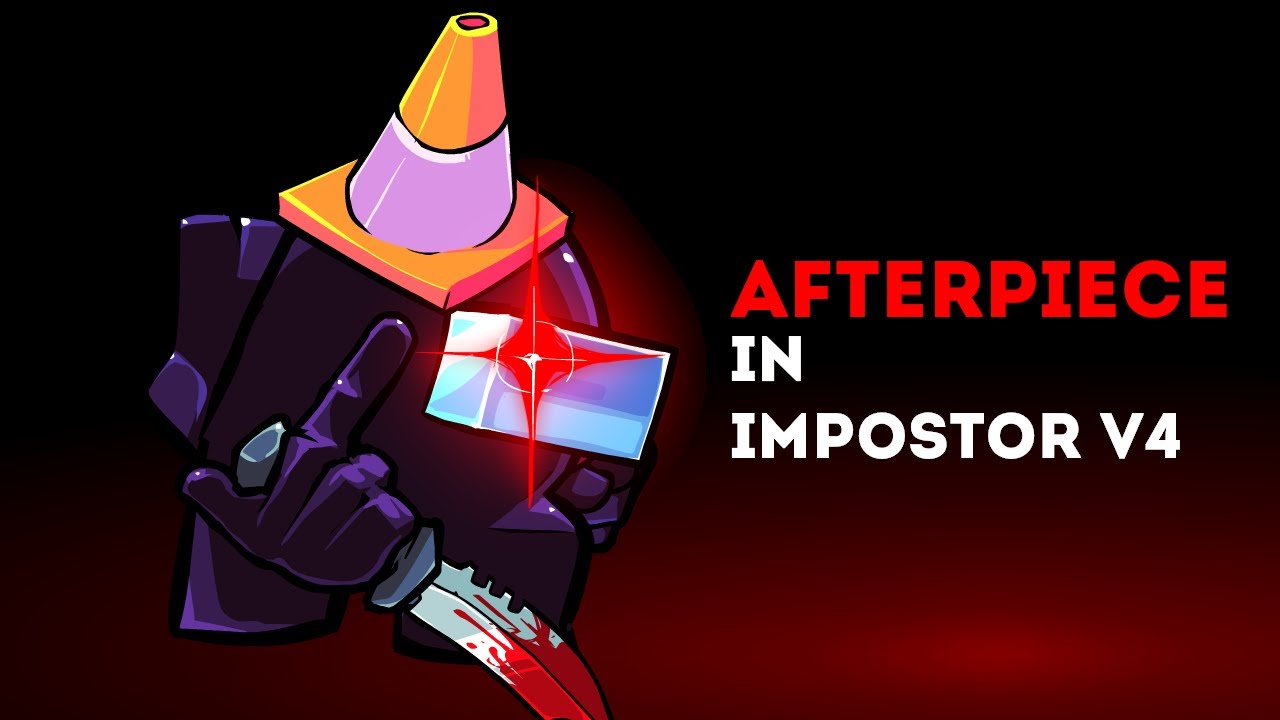 Afterpiece in Impostor V4