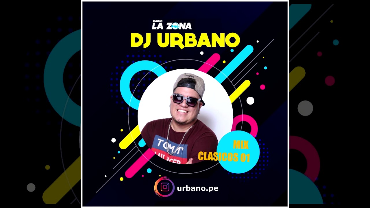 DJ URBANO - RADIO LA ZONA - MIX CLASICO 001