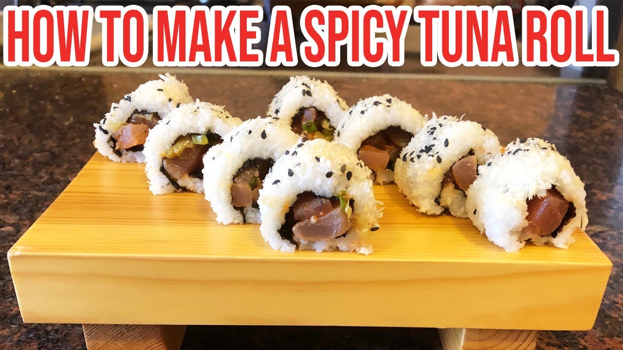 How to Make a Spicy Tuna Roll at Home | Step-by-Step Instructions
