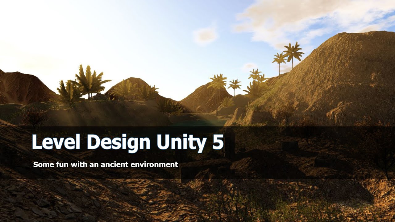 Level design Unity 5: Ancient Environment