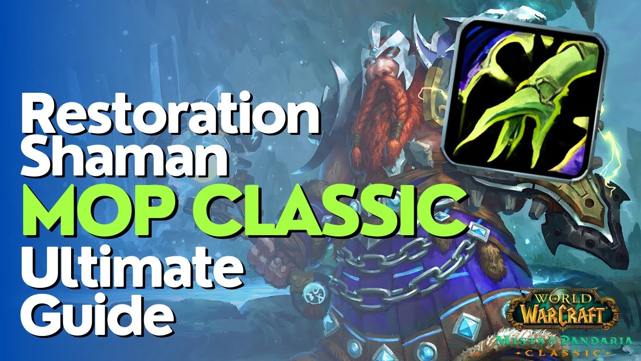 Restoration Shaman Complete Guide | MoP Classic