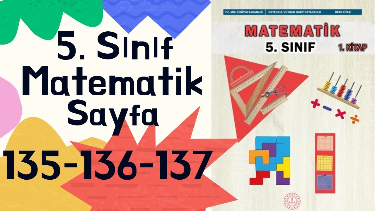 5.SINIF MATEMATİK DERS KİTABI SAYFA 135-136-137 ÇÖZÜMLERİ MEB YAYINLARI MATEMATİK 1.KİTAP