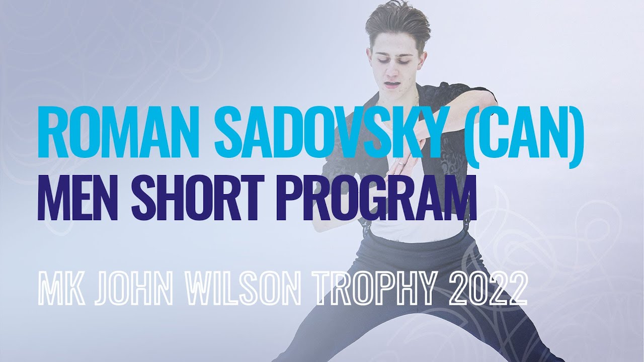 Roman SADOVSKY (CAN) | Men Short Program | Sheffield 2022 | #GPFigure