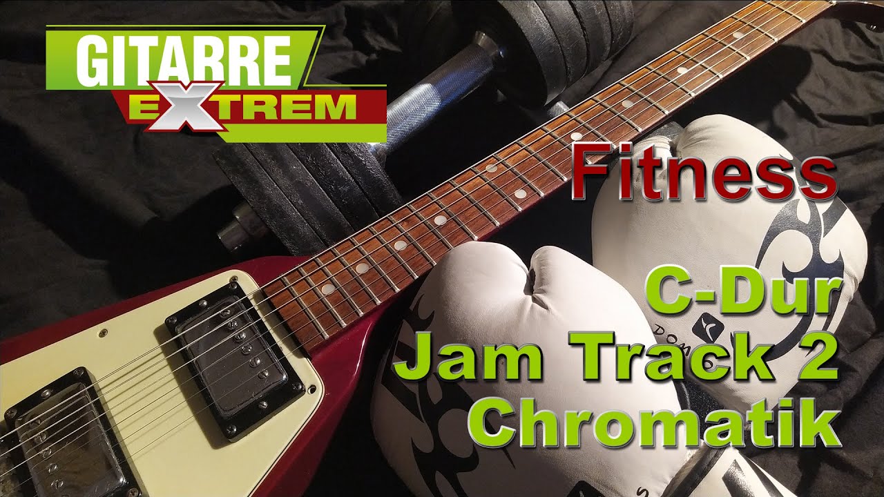 Jam Track 2 Gitarre Extrem Fitness - Chromatisch