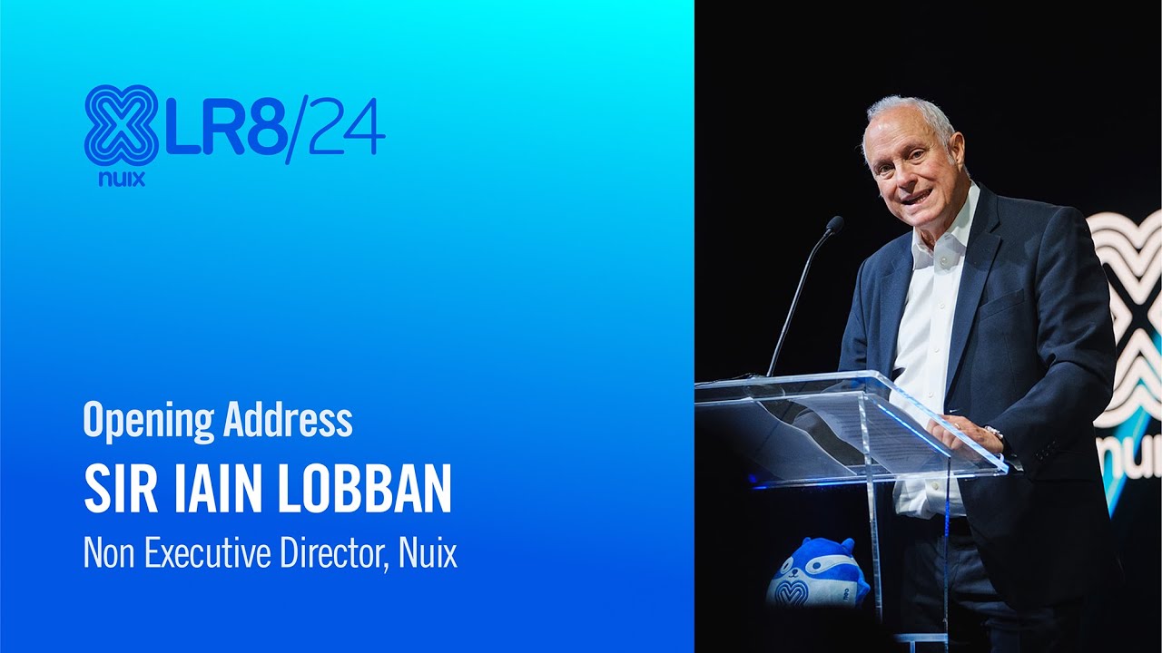 XLR8/24 Opening Address London: Sir Iain Lobban - Non Executive Director, Nuix
