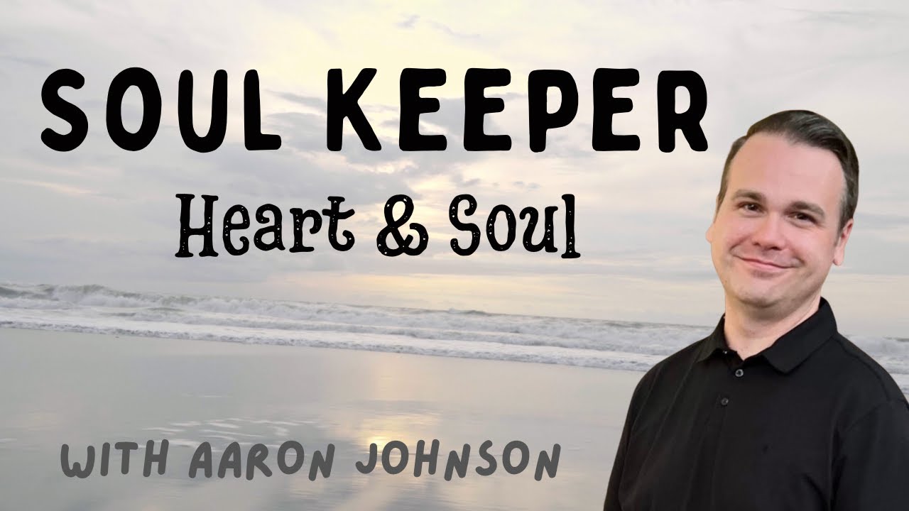 Soul Keeper: Heart and Soul -- Feb. 1, 2026