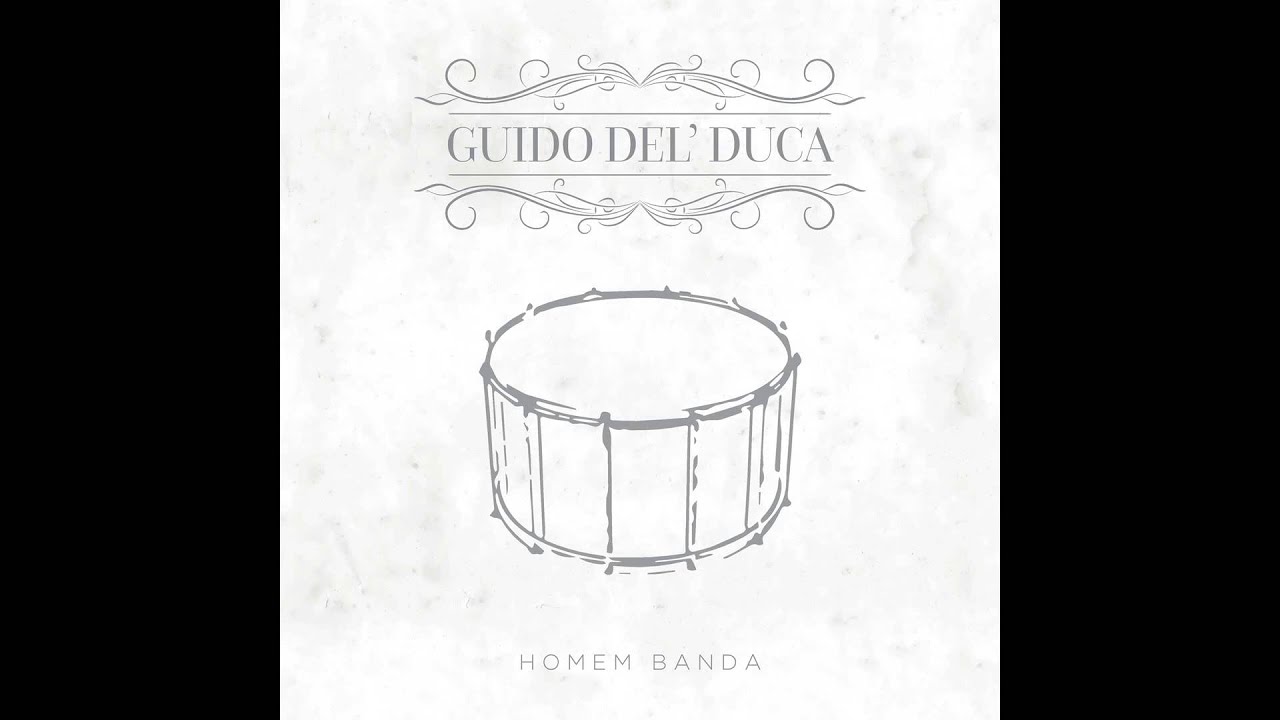 Guido Del' Duca - EP Homem Banda (Completo)