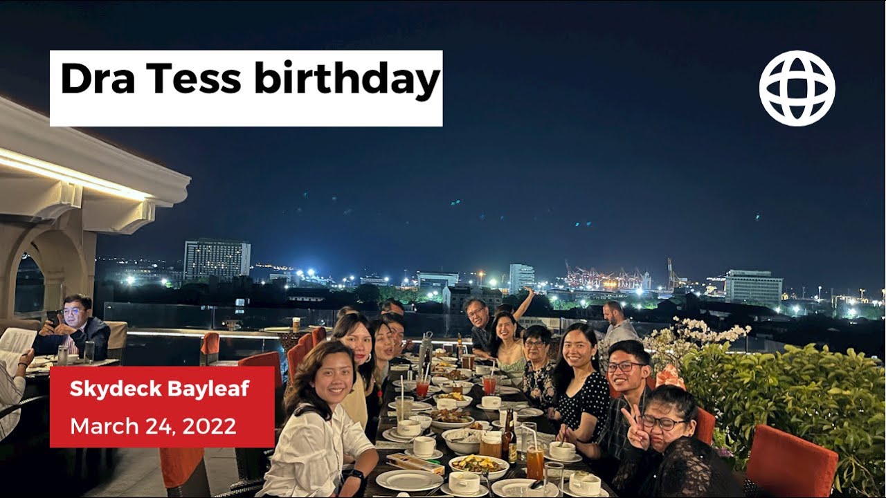 Dinner at Skydeck Bayleaf roof deck celebrating Dra Tess birthday 2022