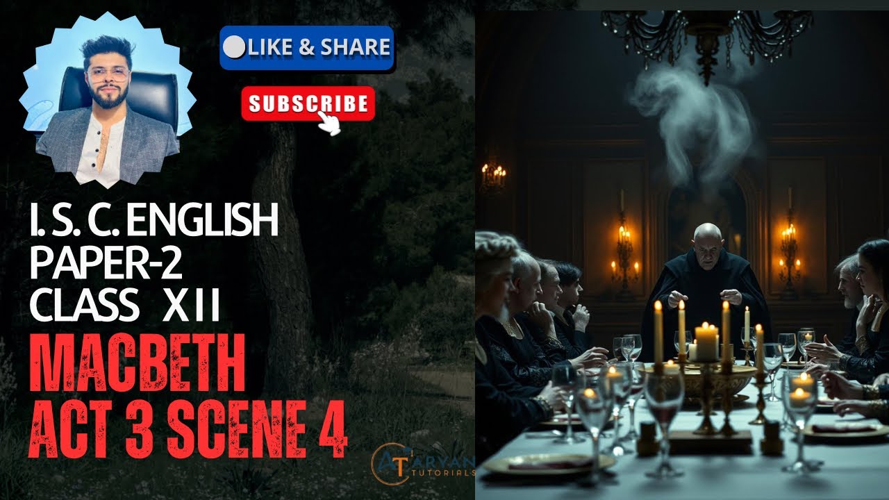 Macbeth Act 3 Scene 4 | ISC Class 12 | Thrilling Breakdown & Insights (2026) #isc @ARYAN_TUTORIALS