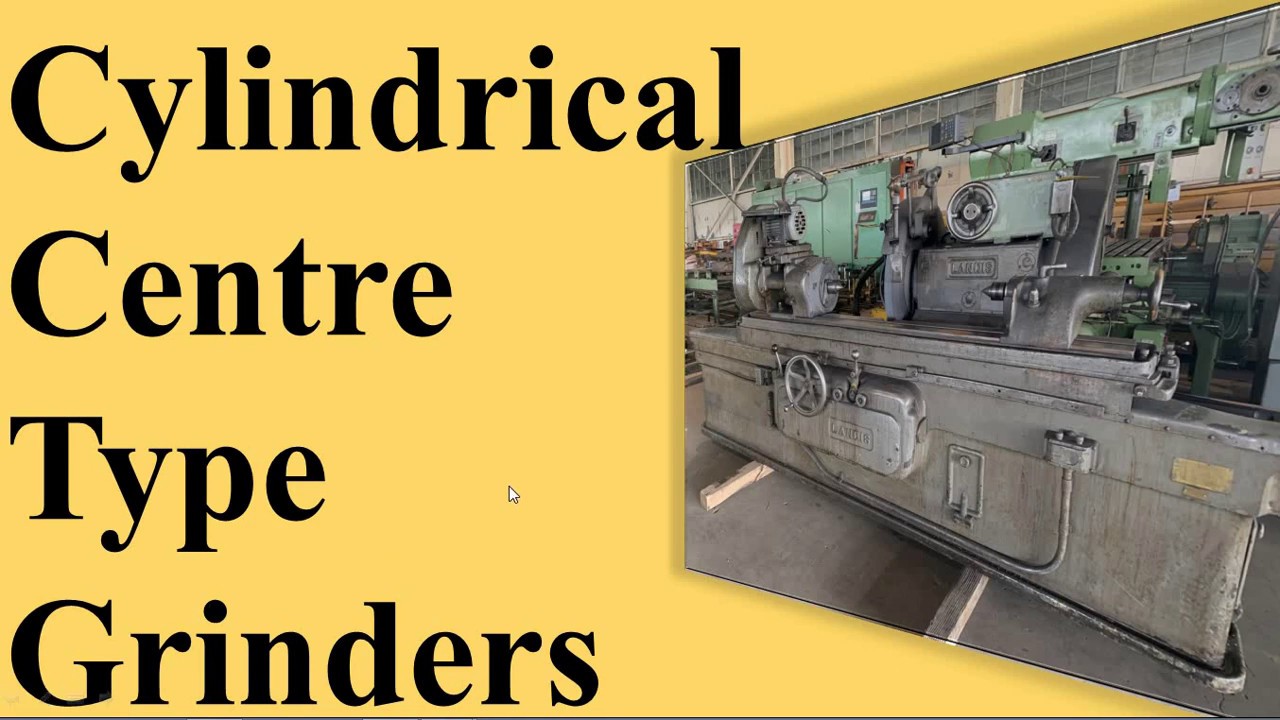 Cylindrical Centre Type Grinders