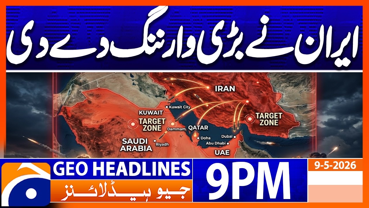 Iran's warn Middle East Countries..!! | 9PM Headlines Geo News (9 May 2026)