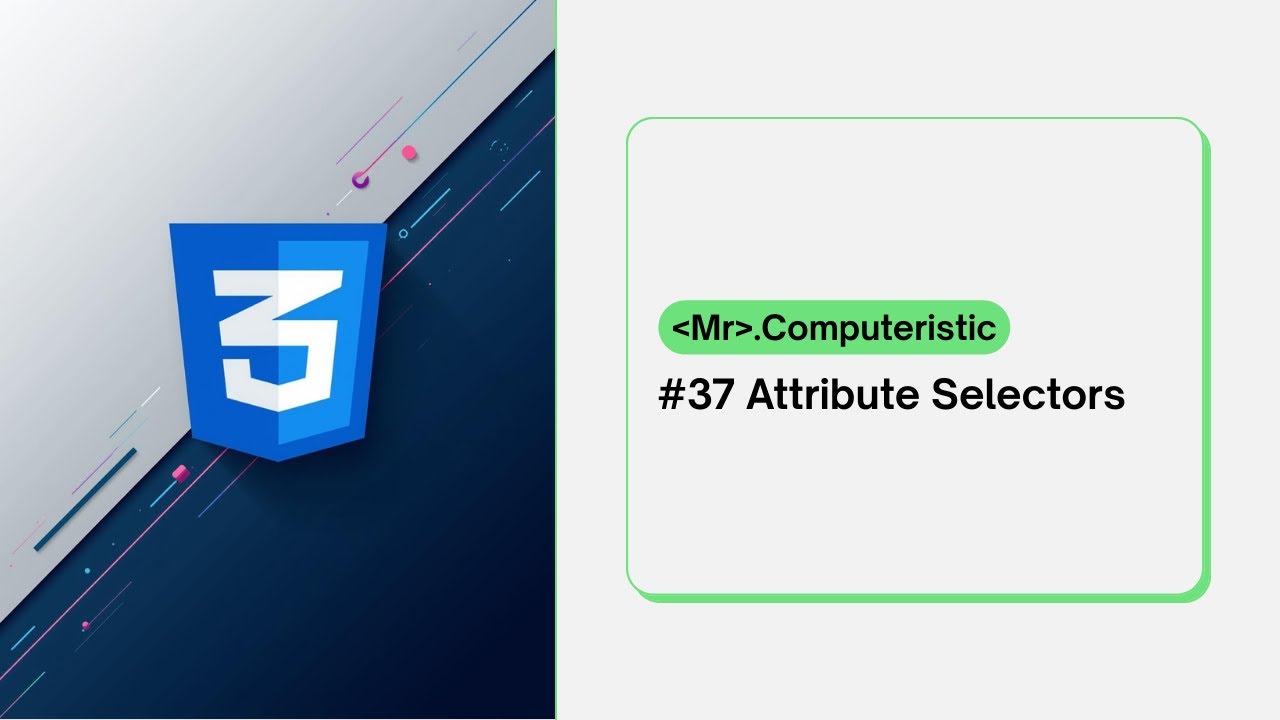 CSS Attribute Selectors - How to target HTML elements with attriutes? - CSS tutorials for beginerns