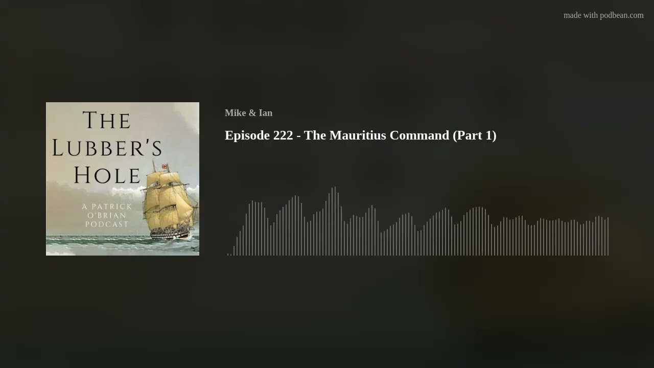 Episode 222 - The Mauritius Command (Part 1)