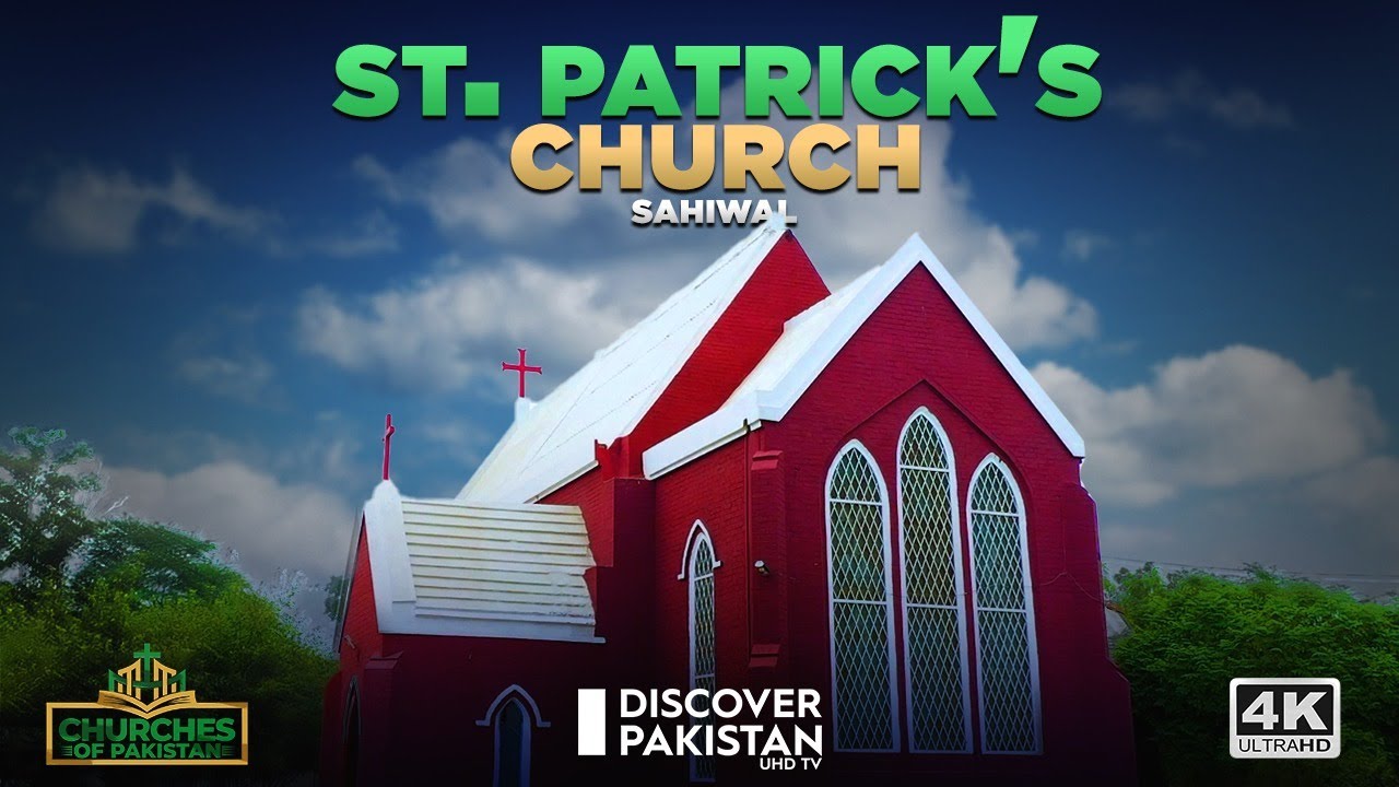 Discover the history of St. Patrick's Church in Sahiwal | Churches of Pakistan
