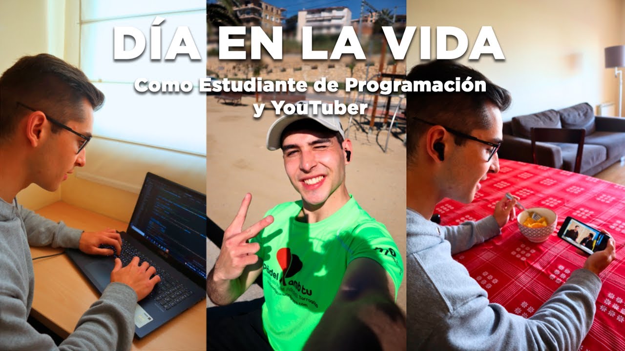 Un D&iacute;a Realista como Estudiante de Programaci&oacute;n y YouTuber