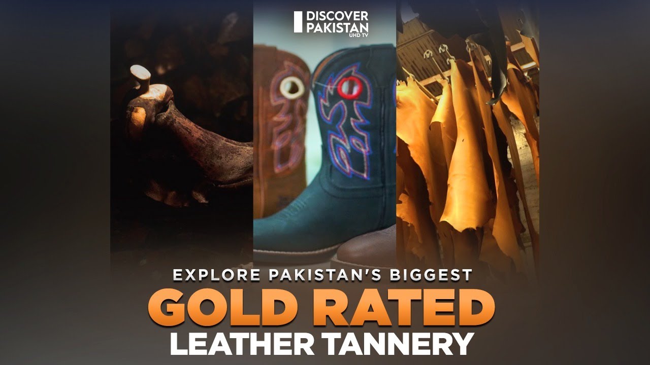 Explore Pakistan's Biggest Gold-Rated Leather Tannery | Made In Pakistan | Discover Pakistan TV
