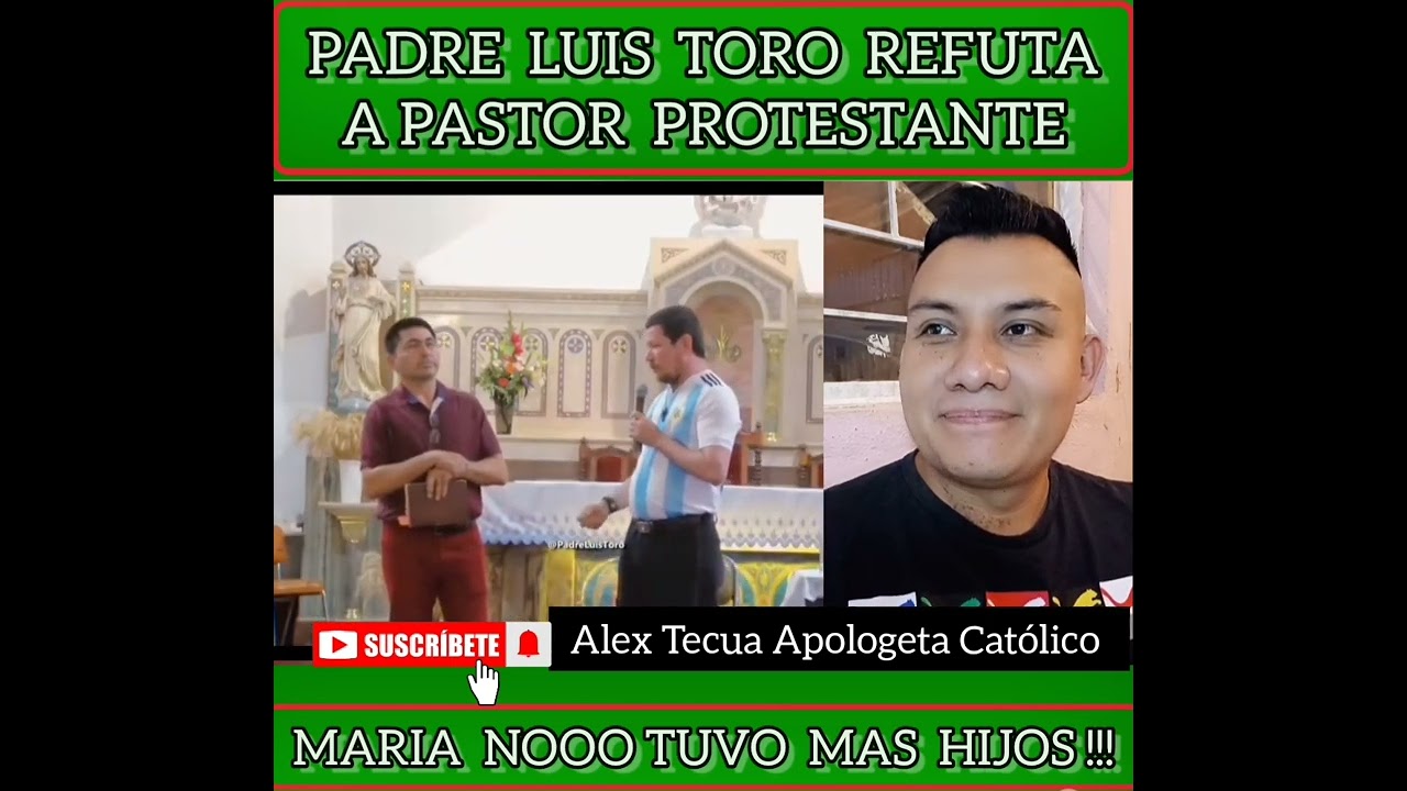 PASTOR REFUTADO POR SACERDOTE,  MARIA NO TUVO MAS HIJOS