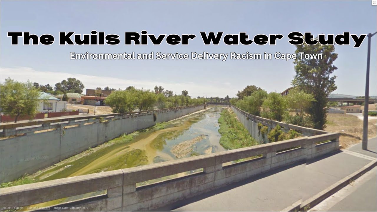 The Kuils River Water Study – Environmental and Service Delivery Racism in Cape Town