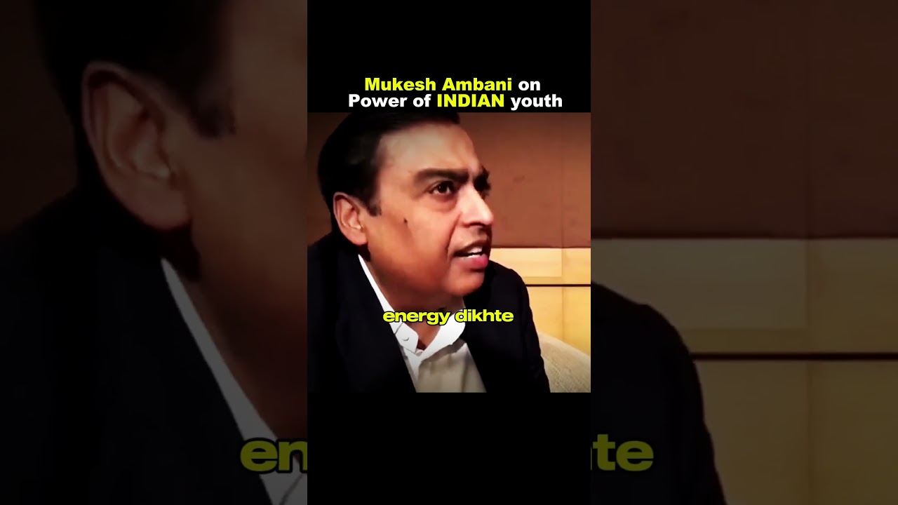 Mukesh Ambani on the Power OF INDIAN YOUTH