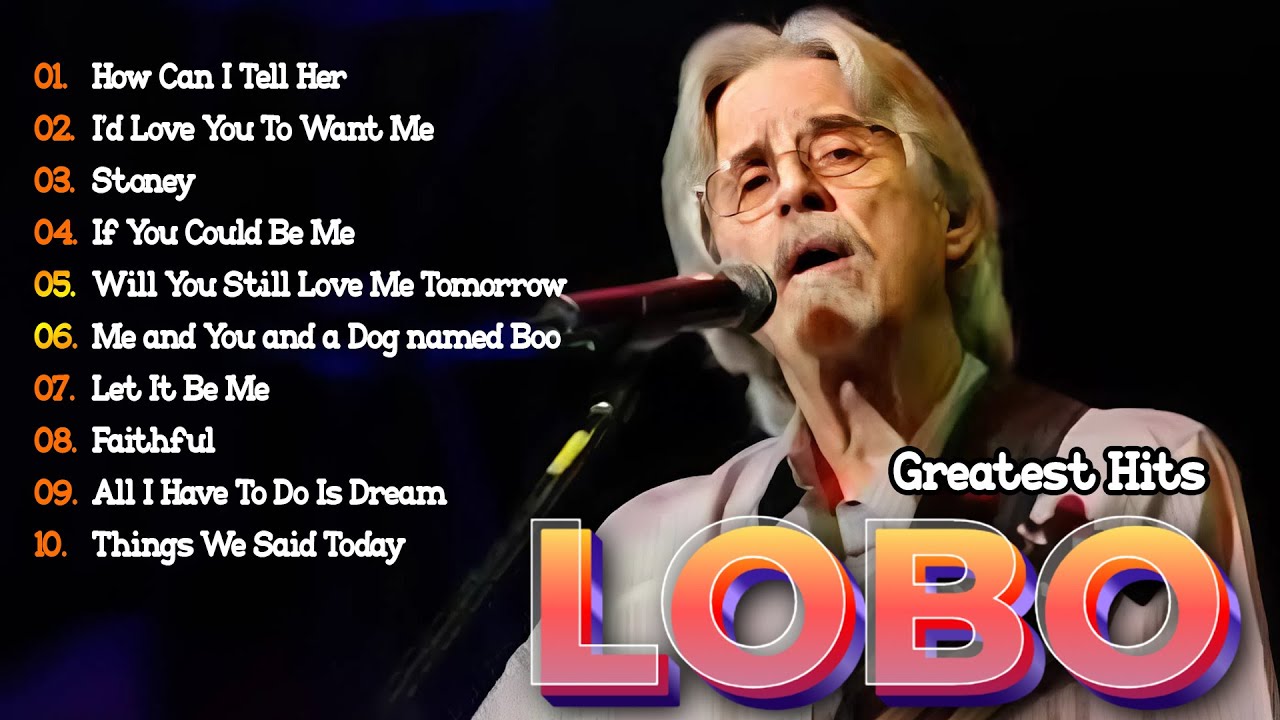 LOBO Greatest Hits Full Album | Best Soft Rock Love Songs Ever That Touch the Heart 
