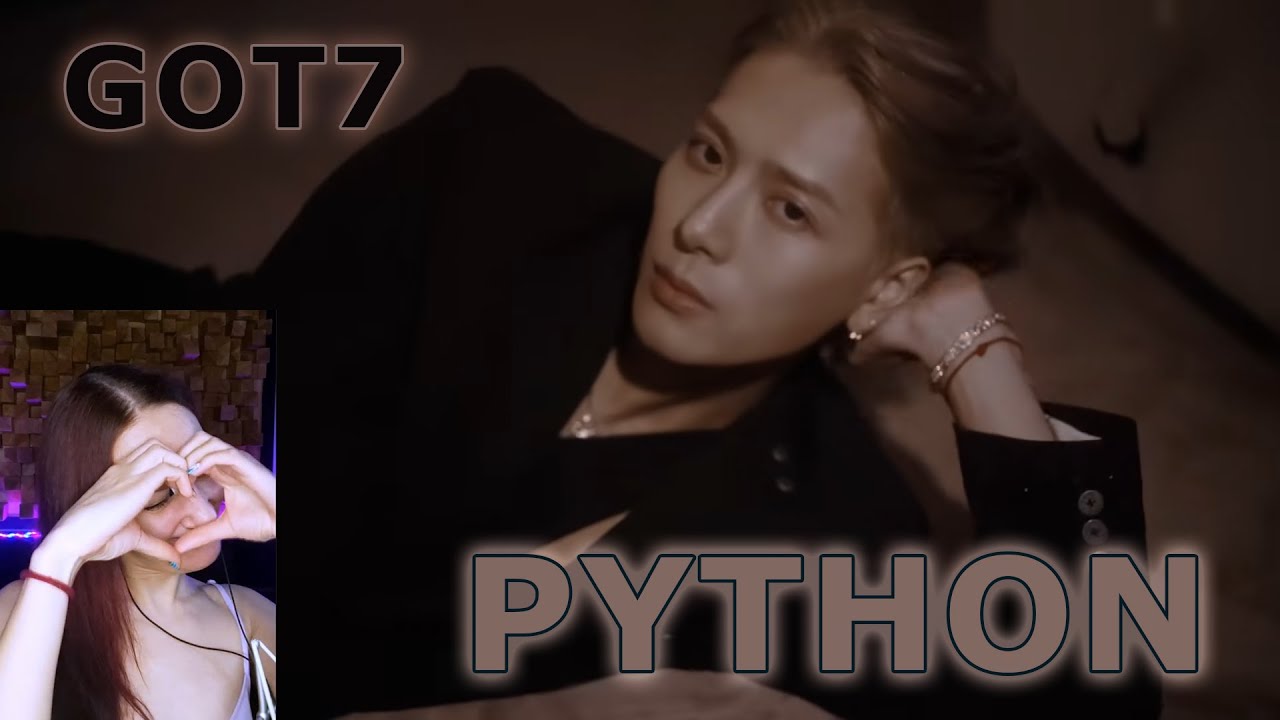 Фанатка на базе🐍 || GOT7 - PYTHON Reaction