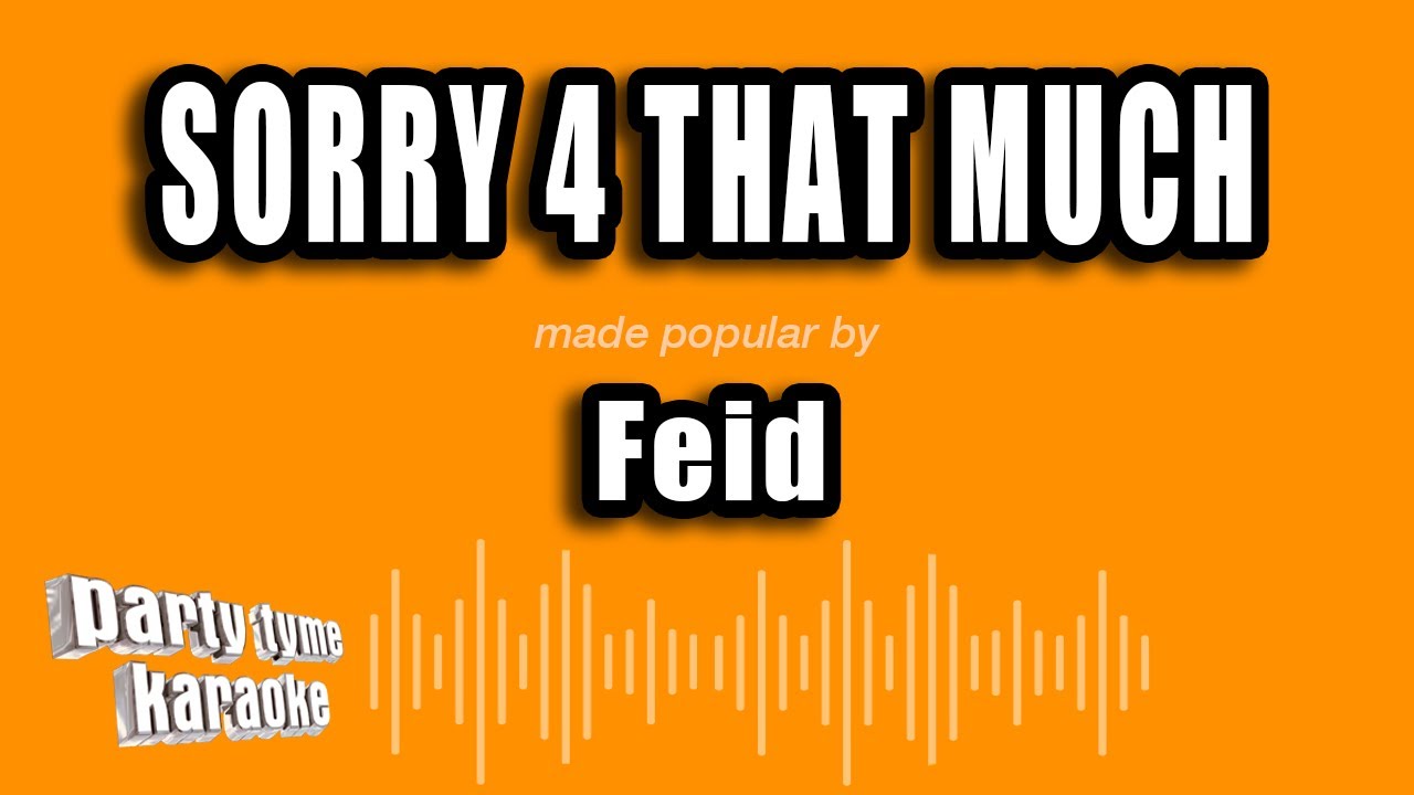 Feid - Sorry 4 That Much (Versión Karaoke)